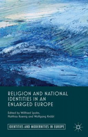 Książka Religion and National Identities in an Enlarged Europe WILLFRIED SPOHN