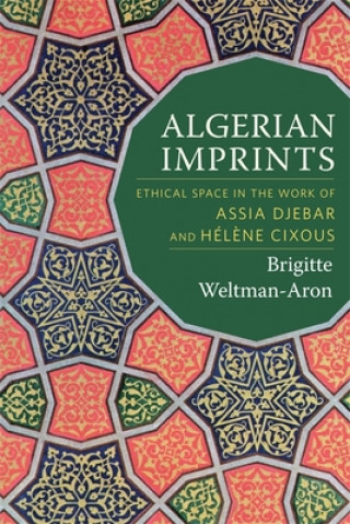 Książka Algerian Imprints Brigitte Weltman-Aron