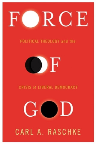 Livre Force of God Carl A. Raschke