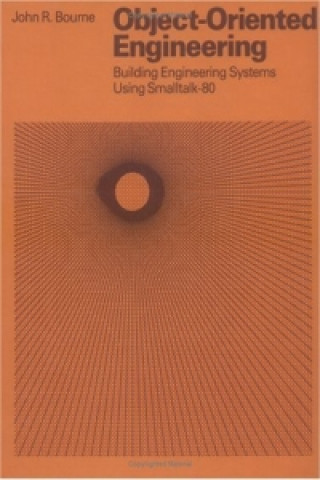 Knjiga Object-Oriented Engineering John R. Bourne