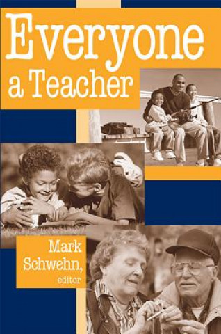 Könyv Everyone a Teacher Mark Schwehn