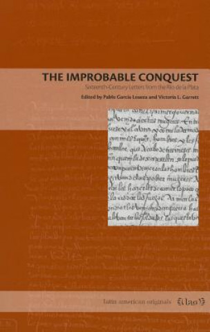 Book Improbable Conquest Pablo Garcia Loaeza