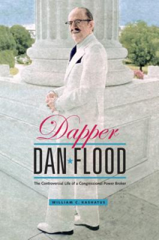 Carte DAPPER DAN FLOOD William C. Kashatus