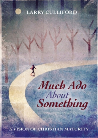 Knjiga Much Ado About Something CULLIFORD  LARRY