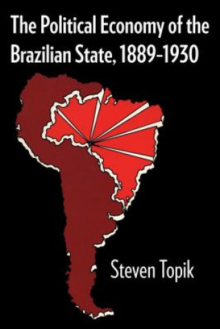 Kniha The Political Economy of the Brazilian State, 1889-1930 Topik