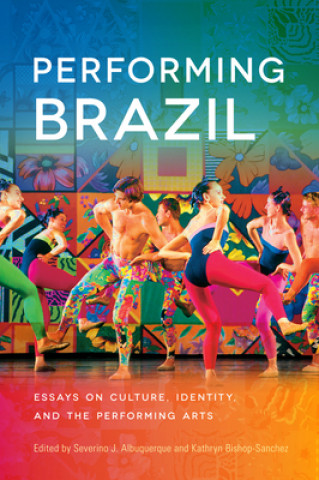 Knjiga Performing Brazil Severino J. Albuquerque