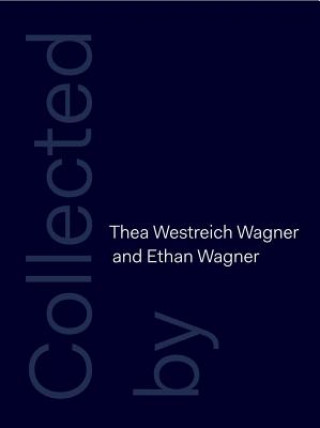 Carte Collected by Thea Westreich Wagner and Ethan Wagner Elisabeth Sussman