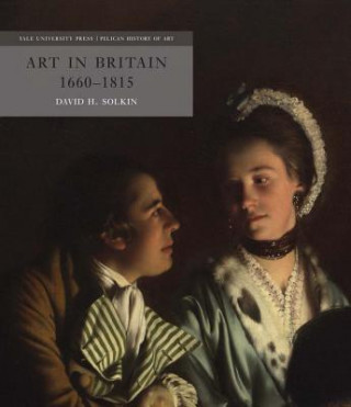 Βιβλίο Art in Britain 1660-1815 David H Solkin