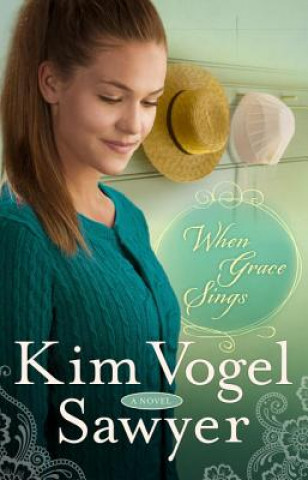 Carte When Grace Sings Kim Vogel Sawyer