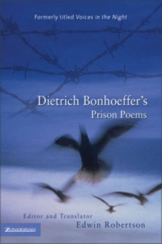 Carte Dietrich Bonhoeffer's Prison Poems Dietrich Bonhoeffer
