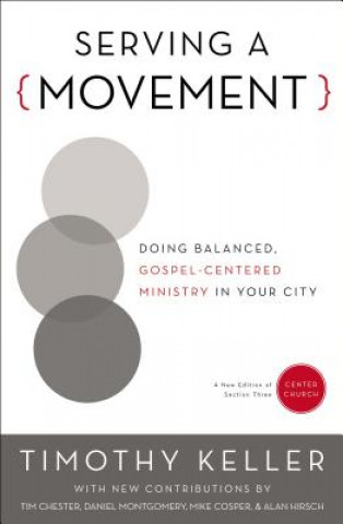 Kniha Serving a Movement Timothy Keller