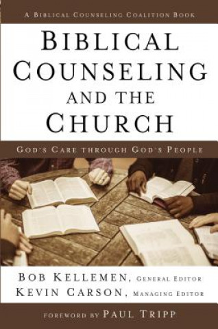 Książka Biblical Counseling and the Church Bob Kellemen