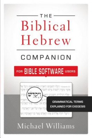 Kniha Biblical Hebrew Companion for Bible Software Users Michael James Williams