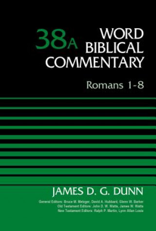 Carte Romans 1-8, Volume 38A James D. G. Dunn
