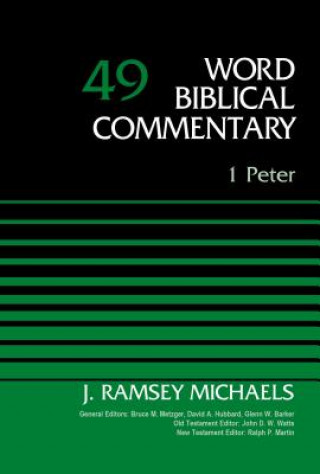 Buch 1 Peter, Volume 49 J. Ramsey Michaels