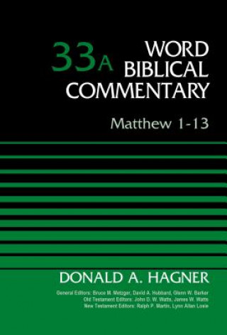 Könyv Matthew 1-13, Volume 33A Donald A. Hagner