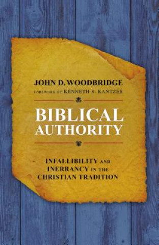 Kniha Biblical Authority John D. Woodbridge