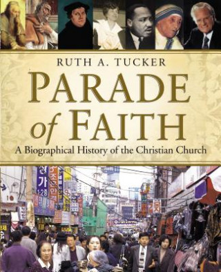 Kniha Parade of Faith Ruth A. Tucker