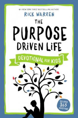 Kniha Purpose Driven Life Devotional for Kids Rick Warren
