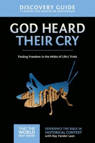 Könyv God Heard Their Cry Discovery Guide Ray Vander Laan