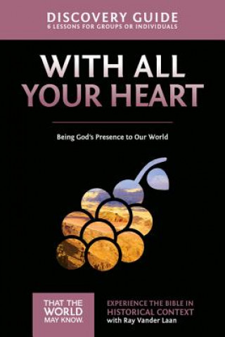 Kniha With All Your Heart Discovery Guide Ray Vander Laan