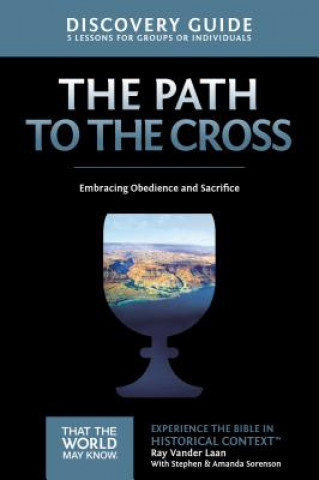 Carte Path to the Cross Discovery Guide Ray Vander Laan