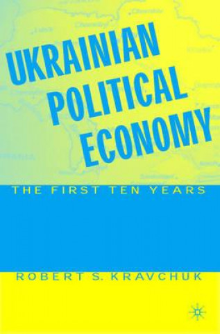 Kniha Ukrainian Political Economy Robert S. Kravchuk