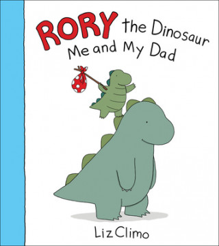 Book Rory the Dinosaur: Me and My Dad Liz Climo