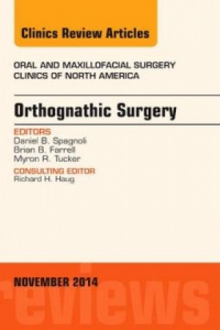 Carte Orthognathic Surgery, An Issue of Oral and Maxillofacial Clinics of North America 26-4 Daniel Spagnoli