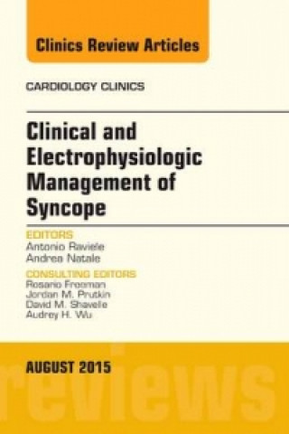 Książka Clinical and Electrophysiologic Management of Syncope, An Issue of Cardiology Clinics Raviele