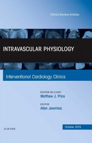 Książka Intravascular Physiology, An Issue of Interventional Cardiology Clinics 4-4 Allen Jeremias