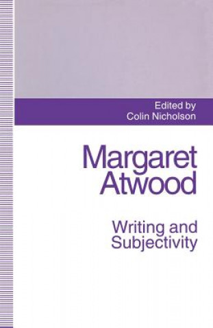 Carte Nicholson C::Margaret Atwood, Writing/Subjec Pr Nicholson C