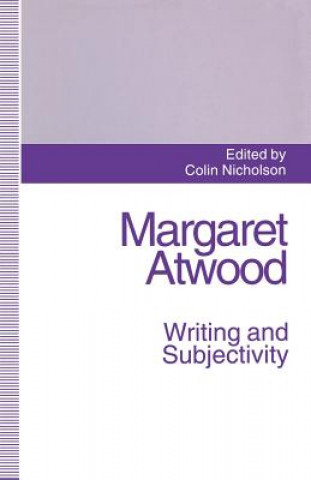 Książka Nicholson C::Margaret Atwood, Writing/Subjec Pr Nicholson C