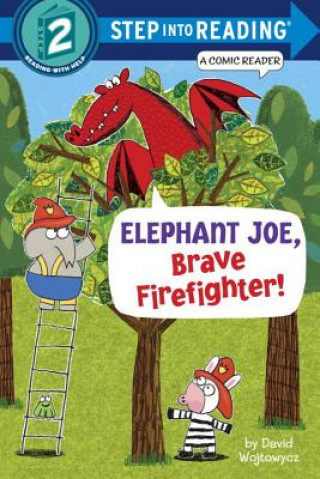 Könyv Elephant Joe, Brave Firefighter! (Step into Reading Comic Reader) David Wojtowycz