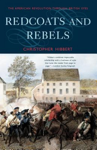 Kniha Redcoats and Rebels Christopher Hibbert