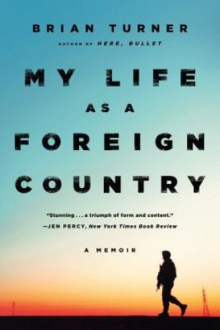 Könyv My Life as a Foreign Country - A Memoir Brian Turner