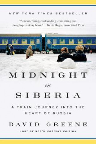 Kniha Midnight in Siberia - A Train Journey into the Heart of Russia David Greene