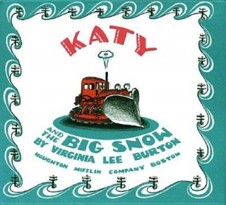 Könyv Katy and the Big Snow Virginia Lee Burton