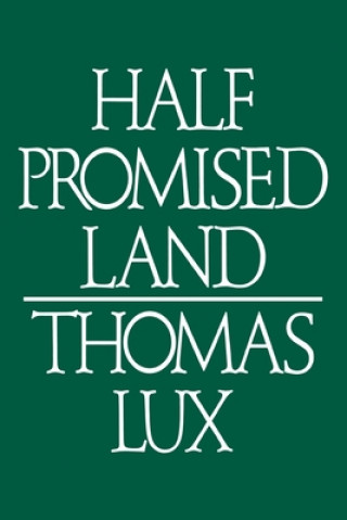 Książka HALF PROMISED LAND PB Thomas Lux