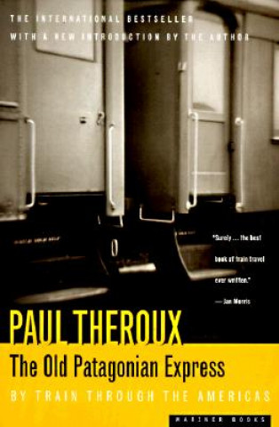 Könyv Old Patagonian Express Paul Theroux