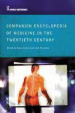 Könyv Companion Encyclopedia of Medicine in the Twentieth Century Roger Cooter