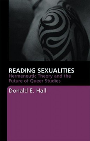 Könyv Reading Sexualities Donald E. Hall