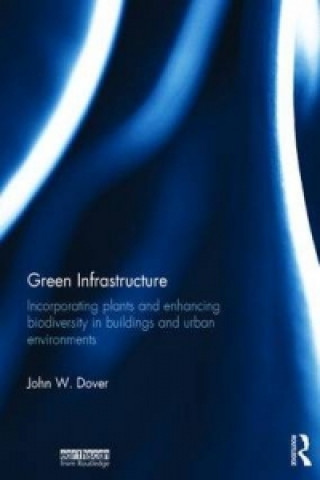 Książka Green Infrastructure John W. Dover