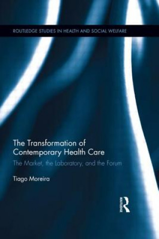 Könyv Transformation of Contemporary Health Care MOREIRA