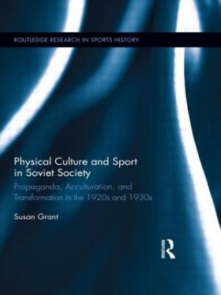 Carte Physical Culture and Sport in Soviet Society Susan Grant