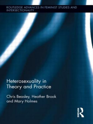 Kniha Heterosexuality in Theory and Practice Mary Holmes
