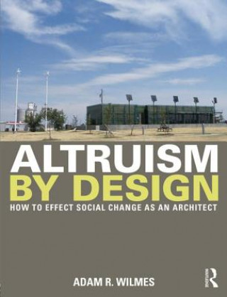 Kniha Altruism by Design Adam R. Wilmes