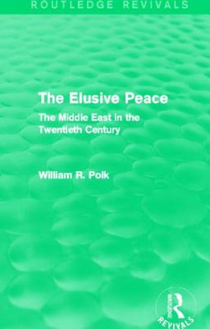 Kniha Elusive Peace (Routledge Revivals) William R. Polk
