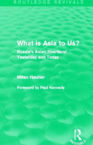 Carte What is Asia to Us? (Routledge Revivals) Milan Hauner