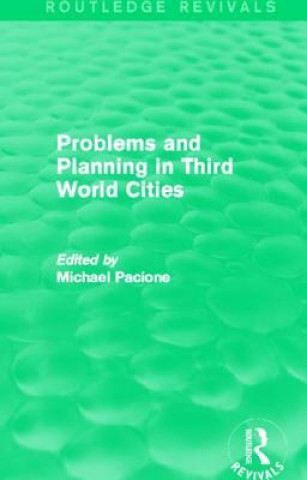 Book Problems and Planning in Third World Cities (Routledge Revivals) 